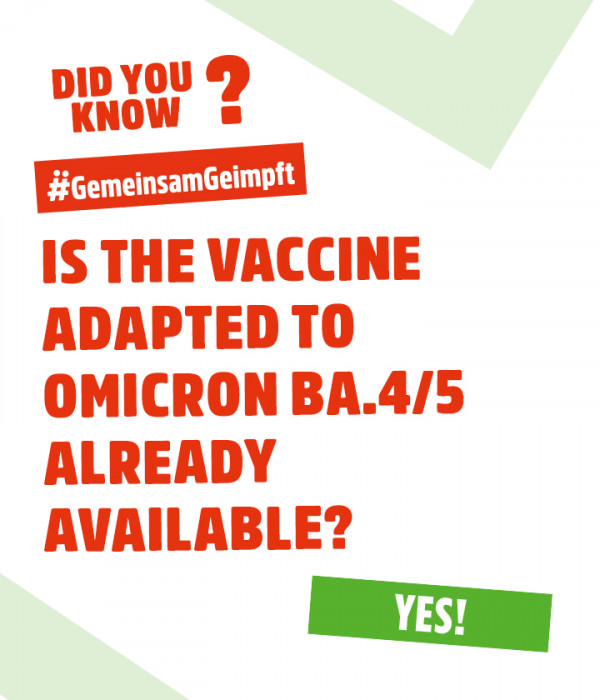 did you know? is the vaccine adapted to omicron BA.4/5 already available? yes!
#GemeinsamGeimpft